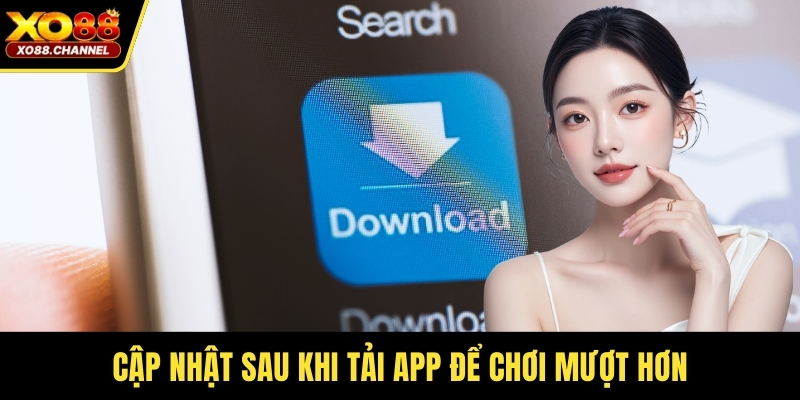 Cập nhật sau khi tải app để chơi mượt hơn