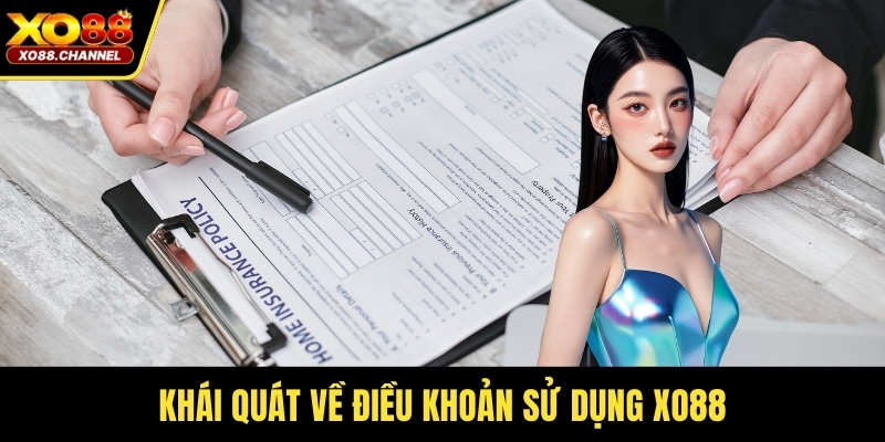 Khái quát về điều khoản sử dụng XO88