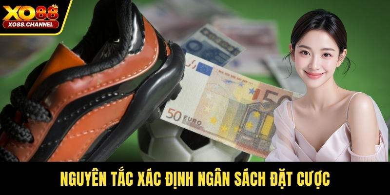 Nguyên tắc xác định ngân sách đặt cược