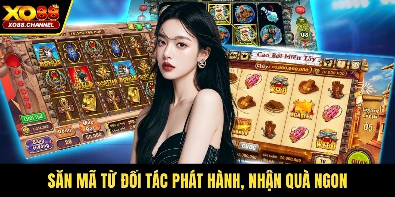 Săn mã từ đối tác phát hành, nhận quà ngon