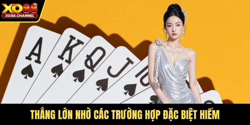 Thắng lớn nhờ các trường hợp đặc biệt hiếm