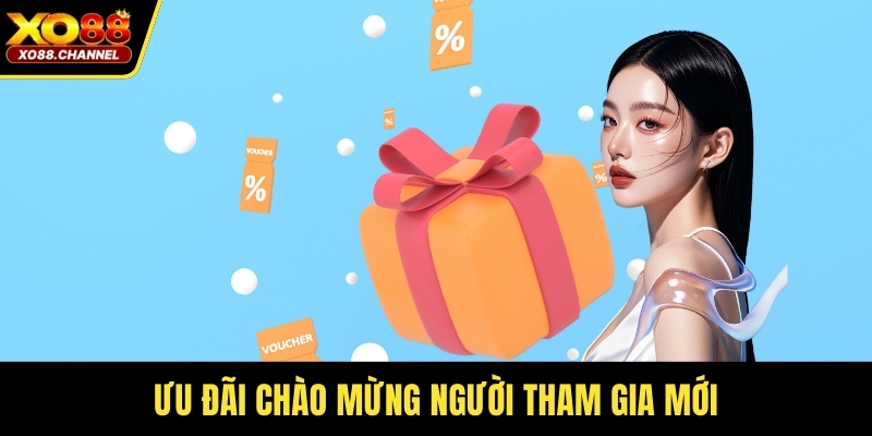 Ưu đãi chào mừng người tham gia mới